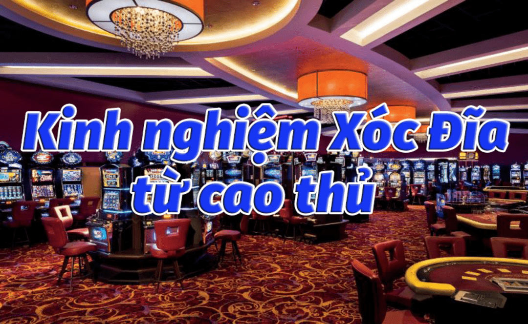 Bí quyết xóc đĩa trực tuyến để có tỷ lệ thắng cao
